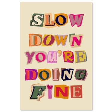Imagem de OMANI Pôster Slow Down Youre Doing Fine Lembrete Diário Afirmação Arte de Parede Positivo Colorido Citação Uplifting Impressões em Tela para Decoração de Parede de Dormitório de Faculdade 40,6 x 61 cm