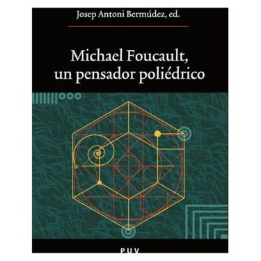 Imagem de Michael Foucault, un pensador poliédrico - Espanhol