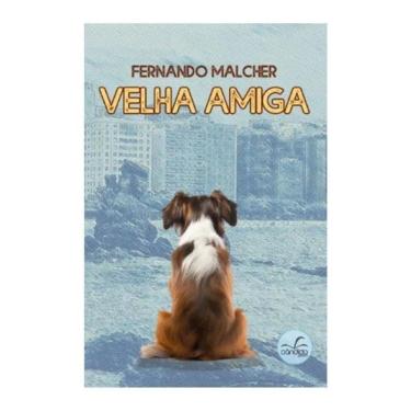 Imagem de Velha Amiga - Fernando Malcher