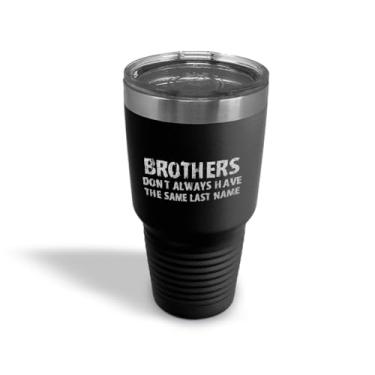 Imagem de Style In Print Caneca de viagem gravada em aço inoxidável copo Brother Don'T Have The Same Last Name Family & Friends copo de café térmico isolado preto 850 g, ETUMB_KPAT013_B30