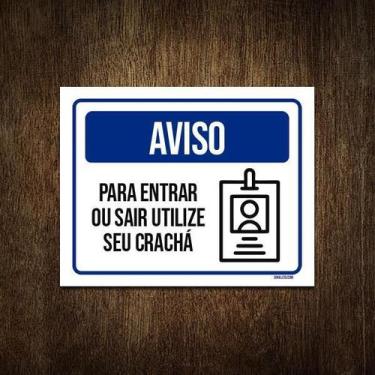 Imagem de Placa Sinalização - Aviso Entrar Utilize Crachá 27X35 - Sinalizo.Com