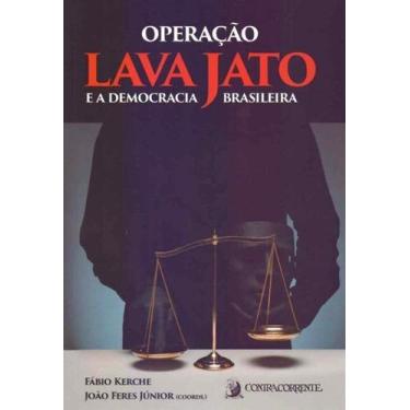 Imagem de Operação Lava Jato e a Democracia Brasileira - CONTRACORRENTE EDITORA,