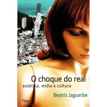 Imagem de Choque do Real, o - Estética, Mídia e Cultura - ROCCO, 3