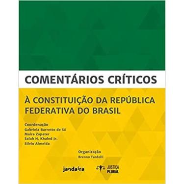 Imagem de COMENTáRIOS CRíTICOS À CONSTITUIçãO DA REPúBLICA FEDERATIVA DO BRASIL
