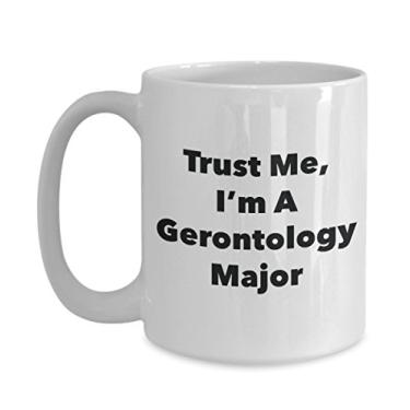 Imagem de Caneca Trust Me, I'm A Gerontology Major - Caneca de café divertida - Lindas ideias de presentes de formatura para amigos e colegas de classe (425 g)