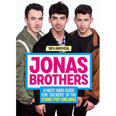 Imagem de Idols of Pop: Jonas Brothers: Your Unofficial Guide to the Iconic Pop Siblings