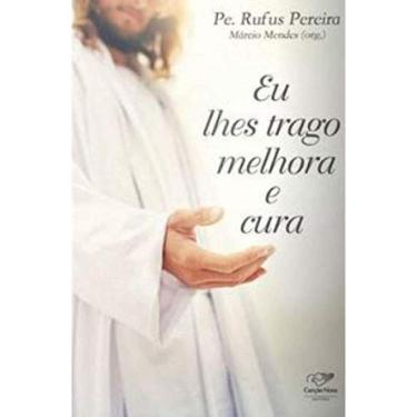 Imagem de Eu Lhes Trago Melhora E Cura