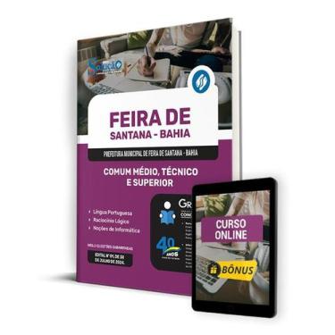 Imagem de Apostila Pref Feira de Santana BA 2024 Médio, Técnico e Sup - Editora 