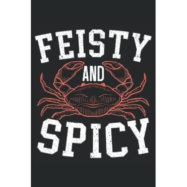 Imagem de Feisty And Spicy Journal Notebook: Crab Lover Gifts Journal, Crab Themed Notebook, Crab Eater Gifts. Journal Notebook 6x9 inches 120 pages.