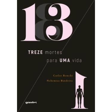 Imagem de Treze Mortes Para Uma Vida