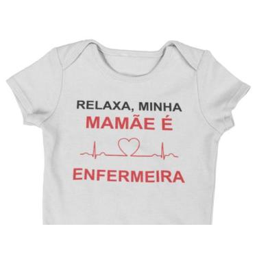 Imagem de Body Do Bebê Relaxa Minha Mãe é Enfermeira Branca - Del France, GG