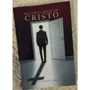 Imagem de Reconciliados em Cristo - Gustavo Lara - Rica Editora