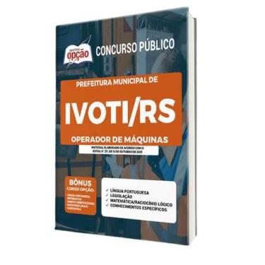 Imagem de Apostila Prefeitura Ivoti Rs - Operador De Máquinas - Apostilas Opção