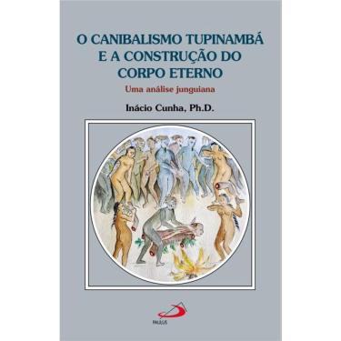 Imagem de O canibalismo Tupinambá e a construção do corpo eterno