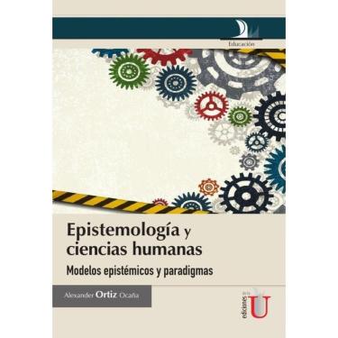Imagem de Epistemología y ciencias humanas, modelos epistémicos y paradigmas - Espanhol
