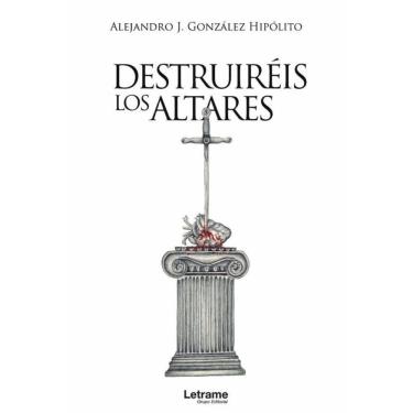 Imagem de Destruiréis los altares - Espanhol