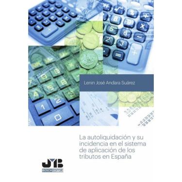 Imagem de La autoliquidación y su incidencia en el sistema de aplicación de los tributos en España. - Espanhol