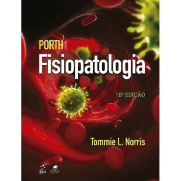 Imagem de Porth - Fisiopatologia - 10Ed/21