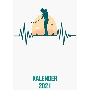 Imagem de Kalender 2021: DIN A4 Kalender von 01/2021-12/2021 1 Tag = 1 Seite mit großem Tageskalender und großartiger Übersicht. Monatsübersicht, ... Kalenderbuch/Golf heartbeat herzschlag