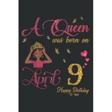 Imagem de A Was Born on April 9 Happy Birthday to Me Family: Lined Notebook: 6" x 9", 120 Pages, Lined Journal Notebook Birthday Gift Present.