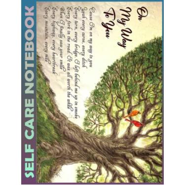 Imagem de Self Care Notebook: On My Way To You Spend Few Minutes Journal to Inspire a Happier, Healthier & More Grateful Mindset. My Self-Care, Fitness, ... Time Management and Focus - Task Organizer