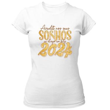 Imagem de Camiseta Baby Look Ano Novo acredite em seus sonhos - Alearts, P