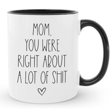 Imagem de HomeBee You were Right About a Lot of Shit – Caneca de café engraçada para mamãe | aniversário, dia das mães, presente de Natal | xícara de chá de cerâmica humor sarcástico | 325 ml (branco - preto)
