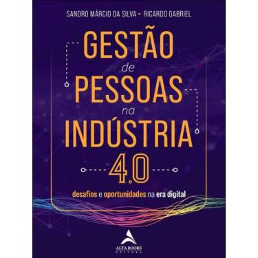 Imagem de Gestão De Pessoas Na Indústria 4.0 - Desafios E Oportunidades Na Era D