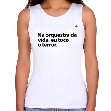 Imagem de Regata Feminina Na orquestra da vida eu toco o terror - Foca na Moda, 