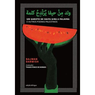 Imagem de Um Garoto De Haifa Gira A Palavra E Outros Poemas Palestinos - URUTAU 