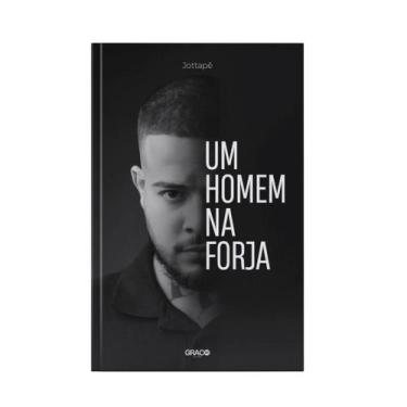 Imagem de UM HOMEM NA FORJA - Jottape - Editora GRACO