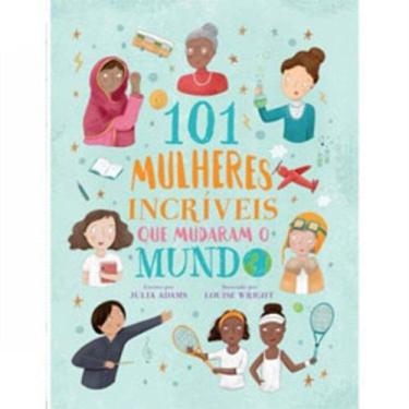 Imagem de 101 mulheres incriveis que  o mudaram o mundo - PE DA LETRA, 3