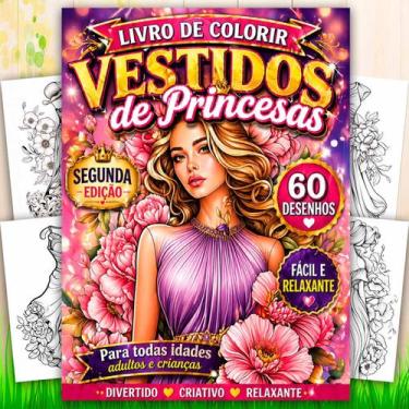 Imagem de Livro para Colorir Vestidos de Princesas Segunda Edição - Cair de Pé
