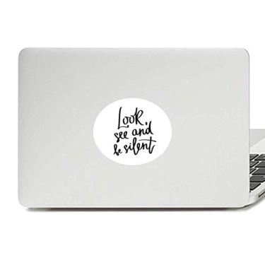 Imagem de Adesivo de notebook com emblema de vinil e frase Look See and Be Silent