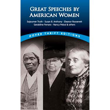 Imagem de Great Speeches by American Women: Sojourner Truth, Susan B. Anthony, Eleanor Roosevelt, Geraldine Ferraro, Nancy Pelosi & Others