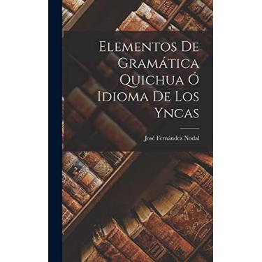 Imagem de Elementos De Gramática Quichua Ó Idioma De Los Yncas
