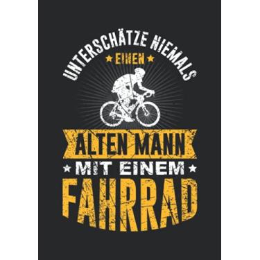 Imagem de Notizbuch A5 liniert mit Softcover Design: Alter Mann mit Fahrrad Spruch Geschenk Geburtstag Männer: 120 linierte DIN A5 Seiten