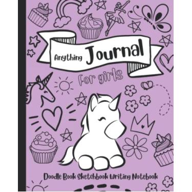 Imagem de Anything Journal For Girls: Doodle Book Sketchbook Writing Notebook