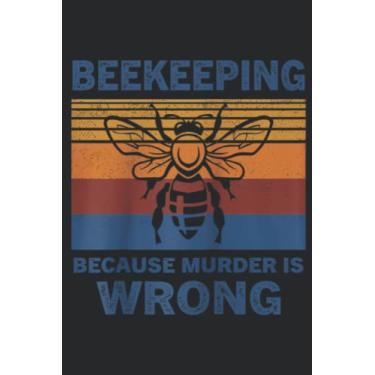 Imagem de Funny Beekeeping Because Murder Is Wrong Raglan Baseball Pretty: Lined Journal Notebook To Do Schedule, Medium 6x9 Inches, 110 Pages, Printed Cover