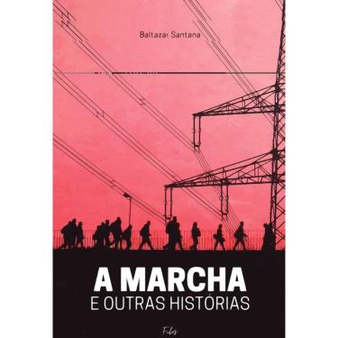 Imagem de A Marcha e outras histórias