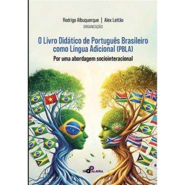 Imagem de O Livro Didático De Português Brasileiro Como Língua Adicional (Pbla): Por Uma Abordagem Sociointera