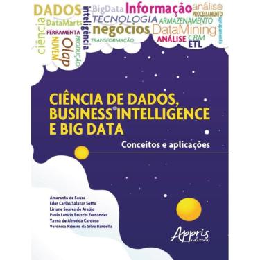 Imagem de Ciencia De Dados, Business Intelligence E Big Data: Conceitos E Aplicacoes