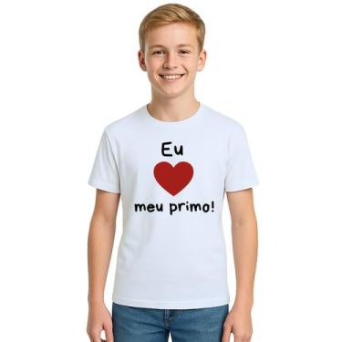 Imagem de Camiseta Eu Amo Meu Primo de Coração Estampa Personalizada - UseP4, Br