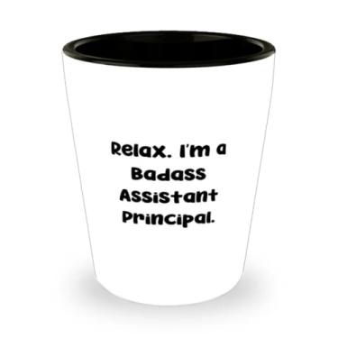 Imagem de Perfeito Assistente principal Gifts, Relax. I'm a Badass Assistant Principal, Copo de dose especial de Natal de homens e mulheres