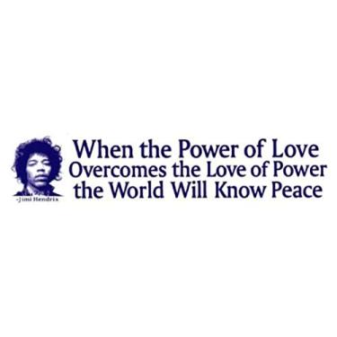 Imagem de When The Power of Love Overcome The Love of Power The World Will Know Peace - Jimi Hendrix - Adesivo de para-choque/decalque (26,75" x 2,5")