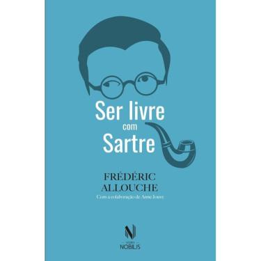 Imagem de Ser livre com Sartre