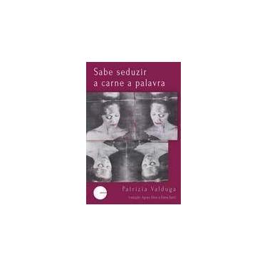 Imagem de Sabe Seduzir a Carne a Palavra - EDICOES JABUTICABA, Sortido