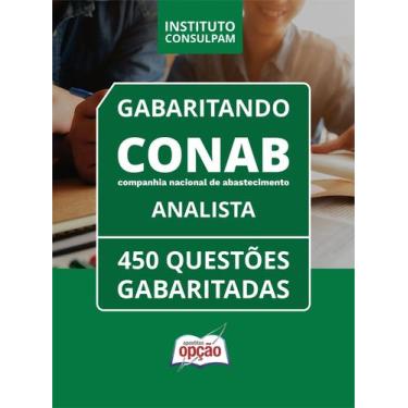 Imagem de Caderno CONAB - Analista - 450 Questões Gabaritadas - Apostilas Opção