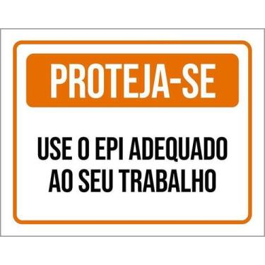 Imagem de Placa De Sinalização - Proteja-Se Use Epi Adequado 18X23 - Sinalizo