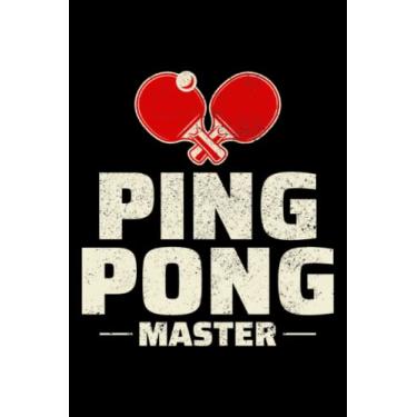 Imagem de Ping Pong Master: Funny Ping Pong Player Table Tennis Lovers Blank Lined Journal Notebook Diary